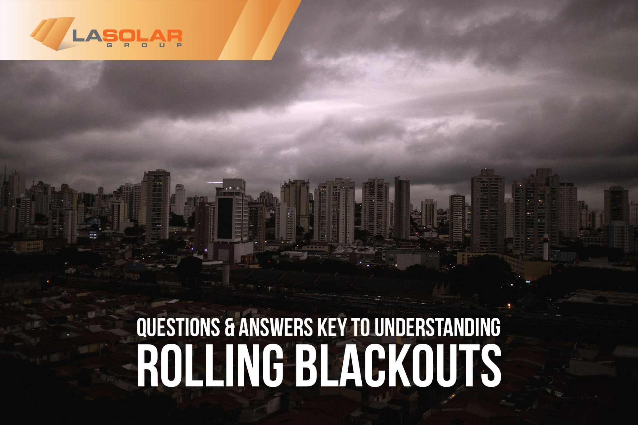 California Rolling Blackouts Q&A LA Solar Group